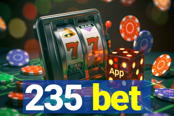 235 bet